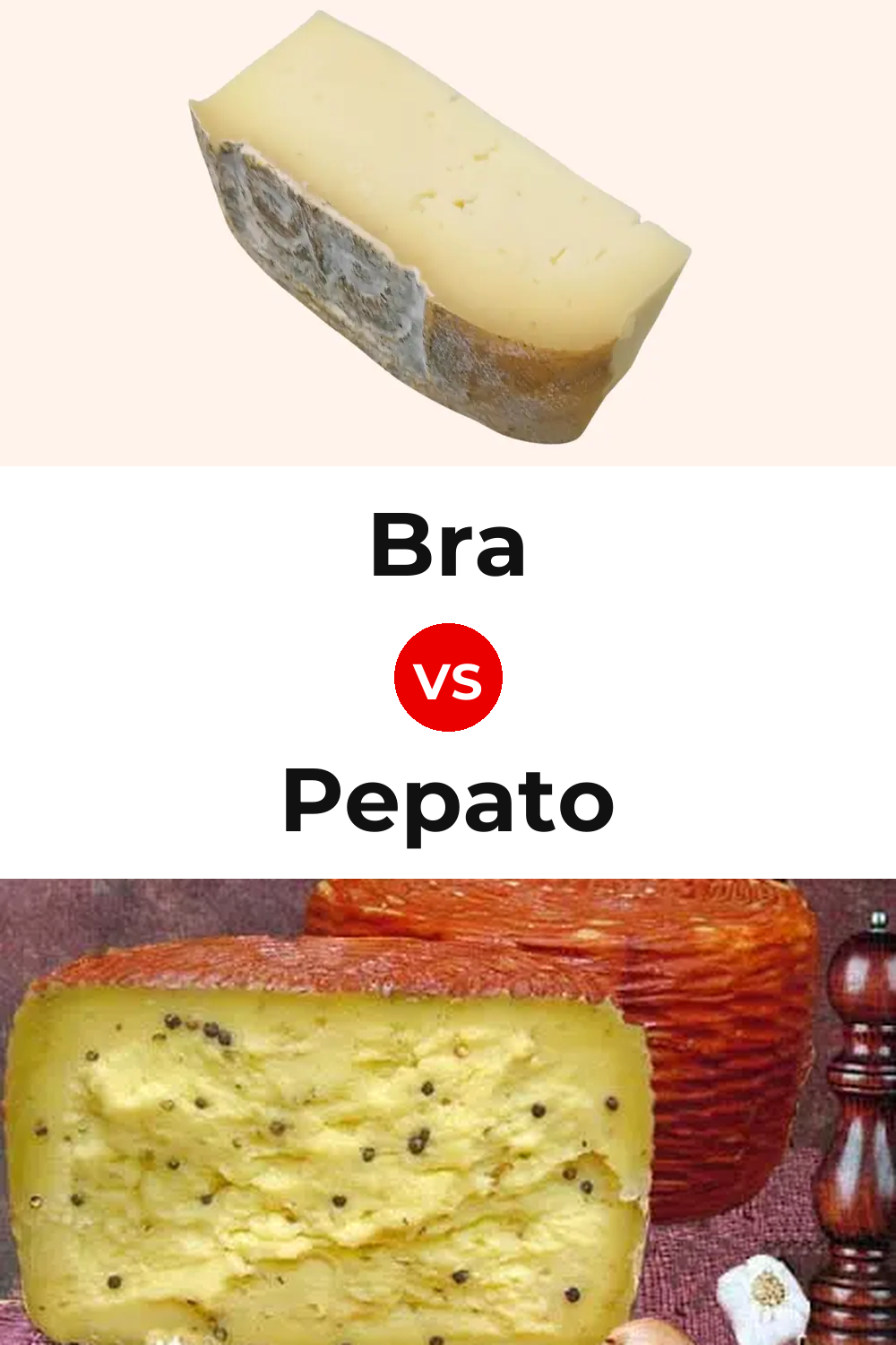 Bra Cheese vs Pepato Cheese Pinterest comparison