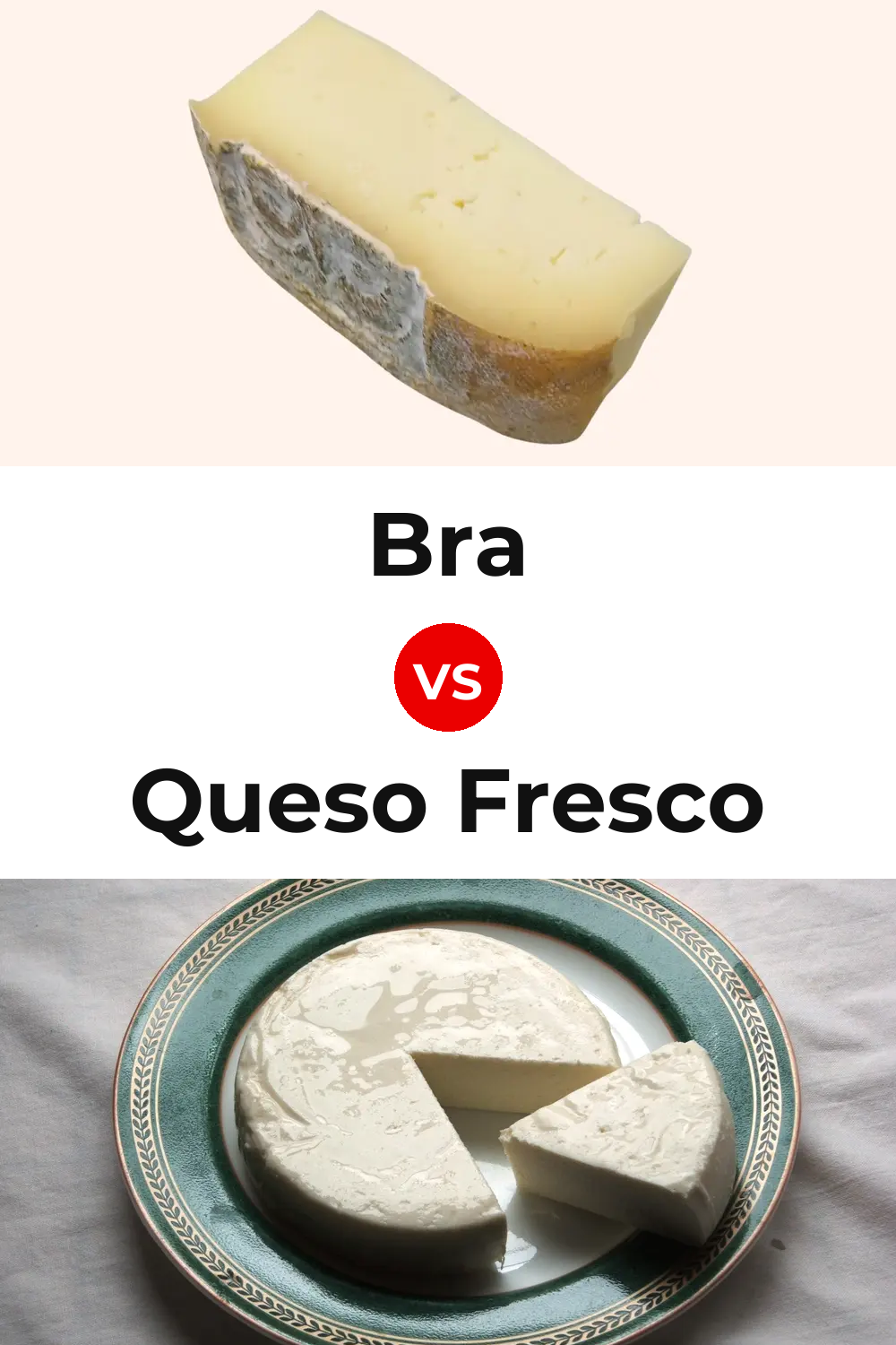 Bra Cheese vs Queso Fresco Pinterest comparison