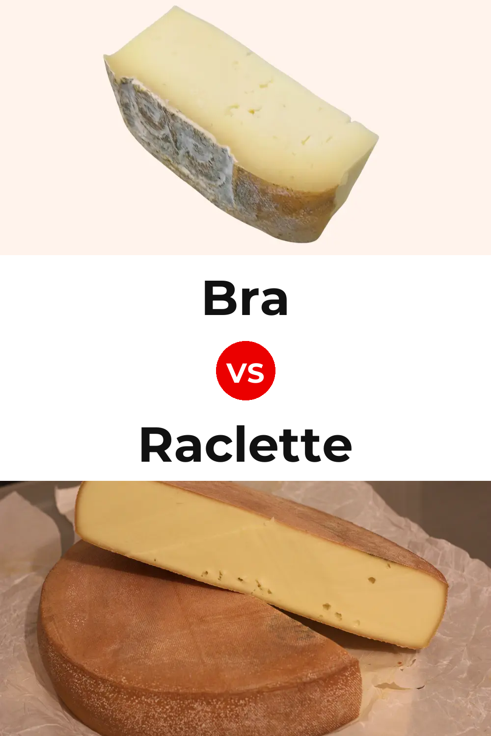 Bra Cheese vs Raclette Cheese Pinterest comparison