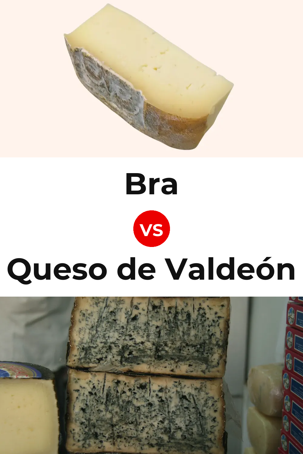 Bra Cheese vs Queso de Valdeón Pinterest comparison