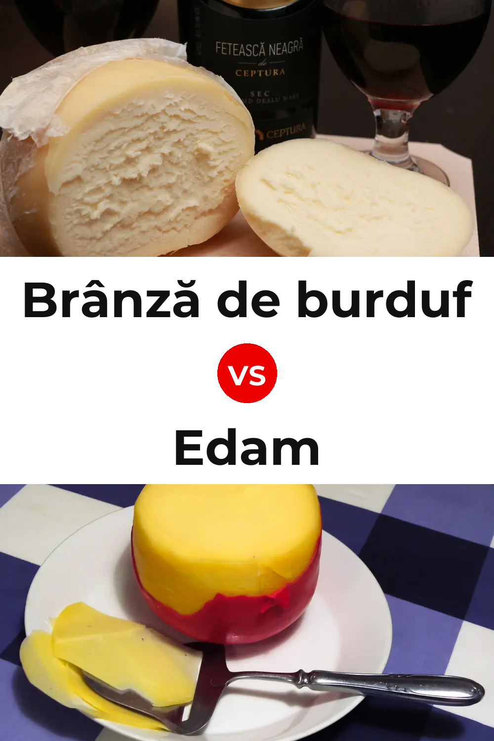 Brânză de burduf Cheese vs Edam Cheese Pinterest comparison