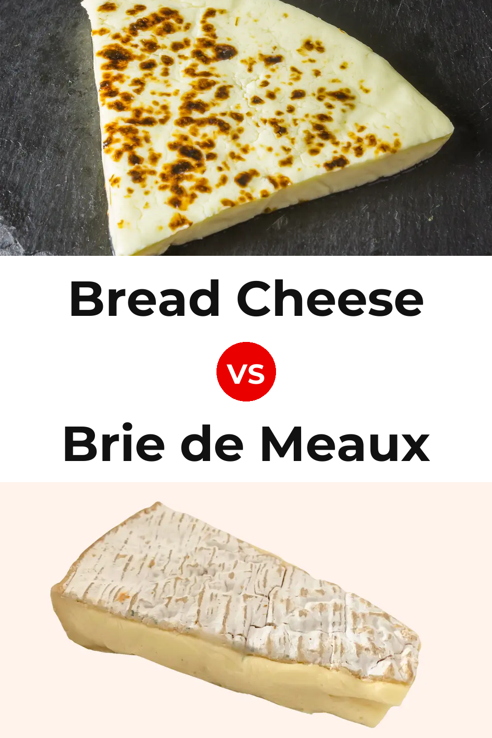 Bread Cheese vs Brie de Meaux Cheese Pinterest comparison