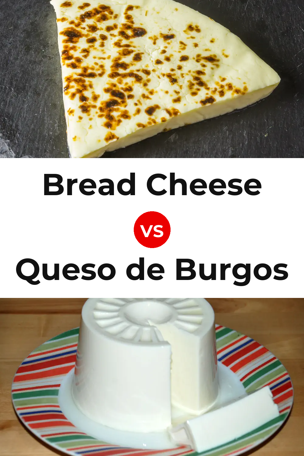 Bread Cheese vs Queso de Burgos Pinterest comparison