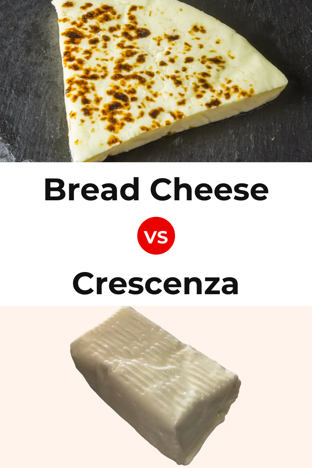Bread Cheese vs Crescenza Cheese Pinterest comparison