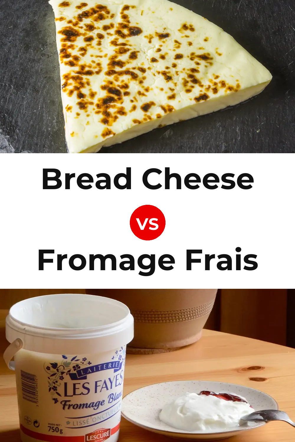 Bread Cheese vs Fromage Frais Cheese Pinterest comparison