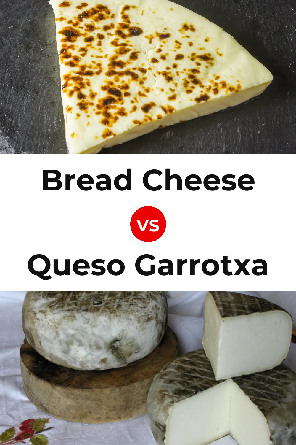 Bread Cheese vs Queso Garrotxa Pinterest comparison