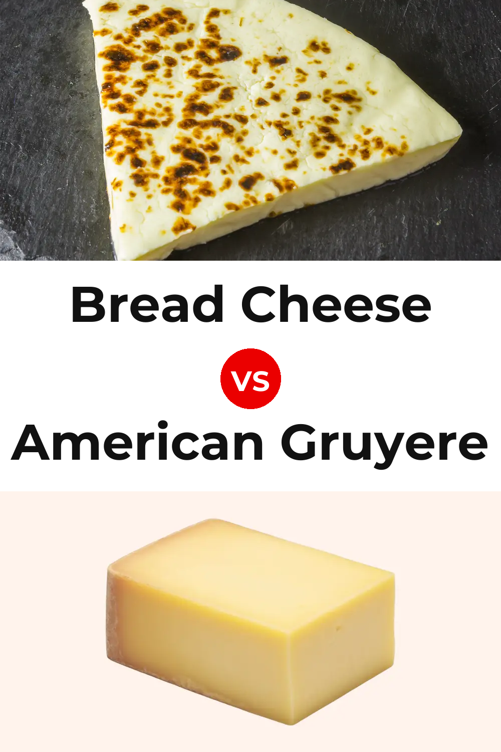 Bread Cheese vs American Gruyere Cheese Pinterest comparison