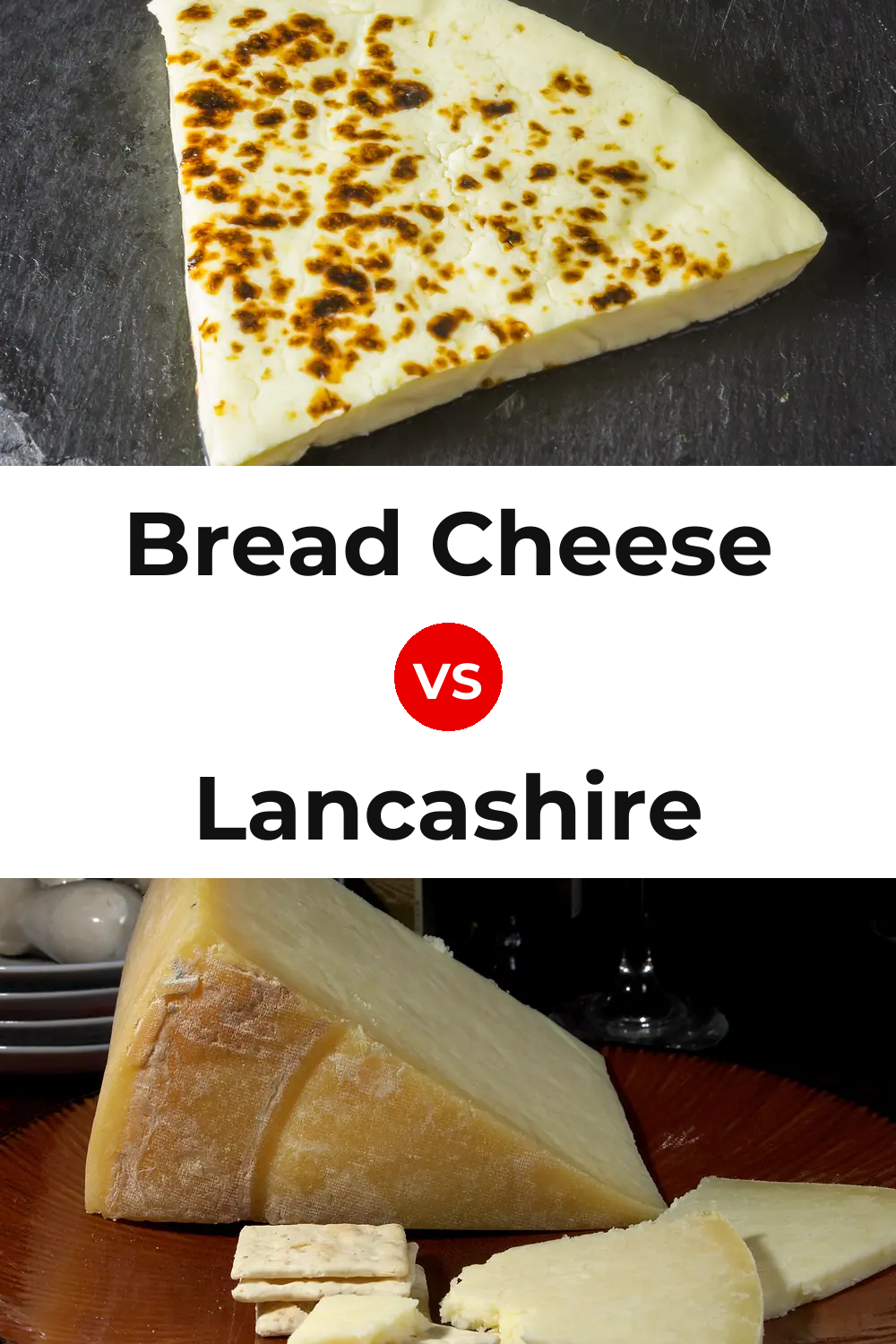 Bread Cheese vs Lancashire Cheese Pinterest comparison