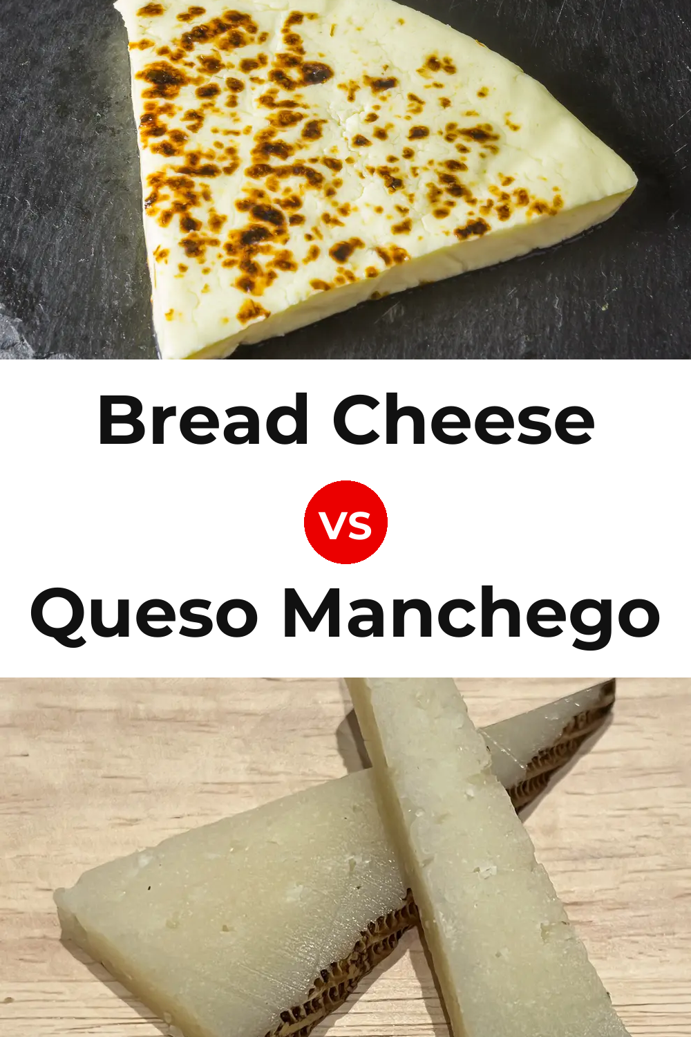 Bread Cheese vs Queso Manchego Pinterest comparison
