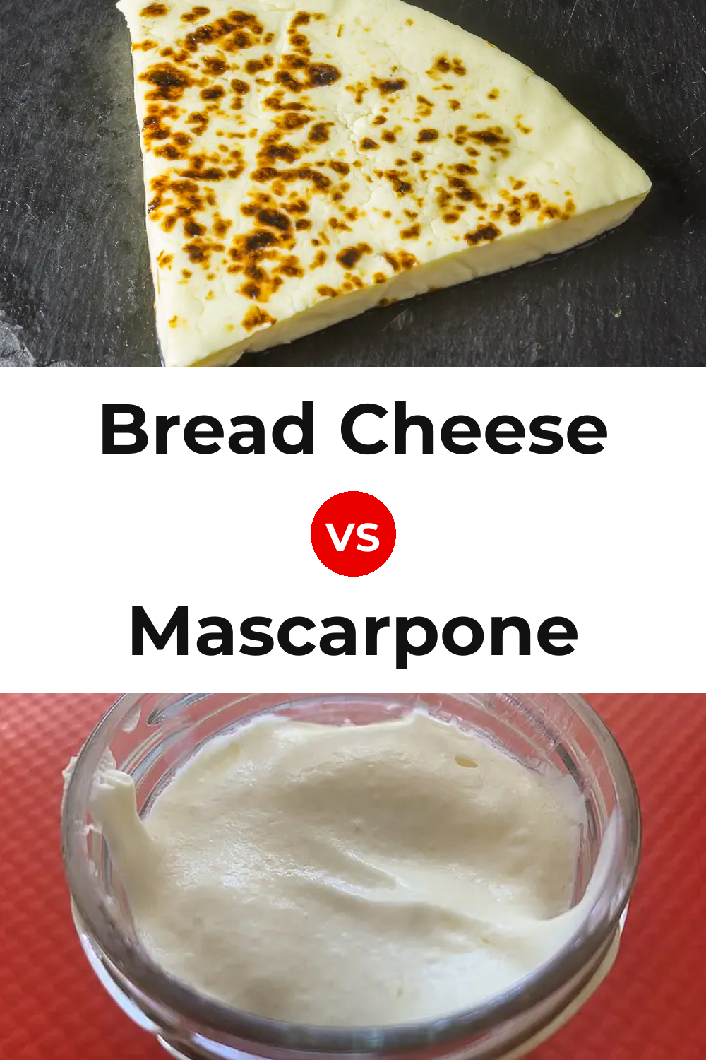 Bread Cheese vs Mascarpone Cheese Pinterest comparison