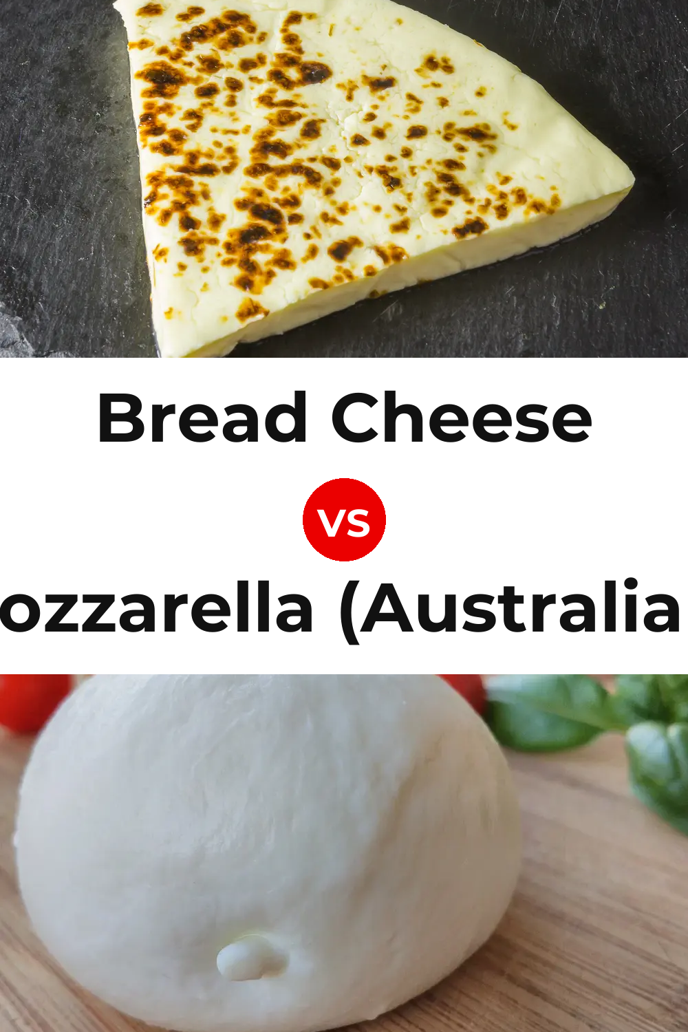 Bread Cheese vs Mozzarella (Australian) Cheese Pinterest comparison