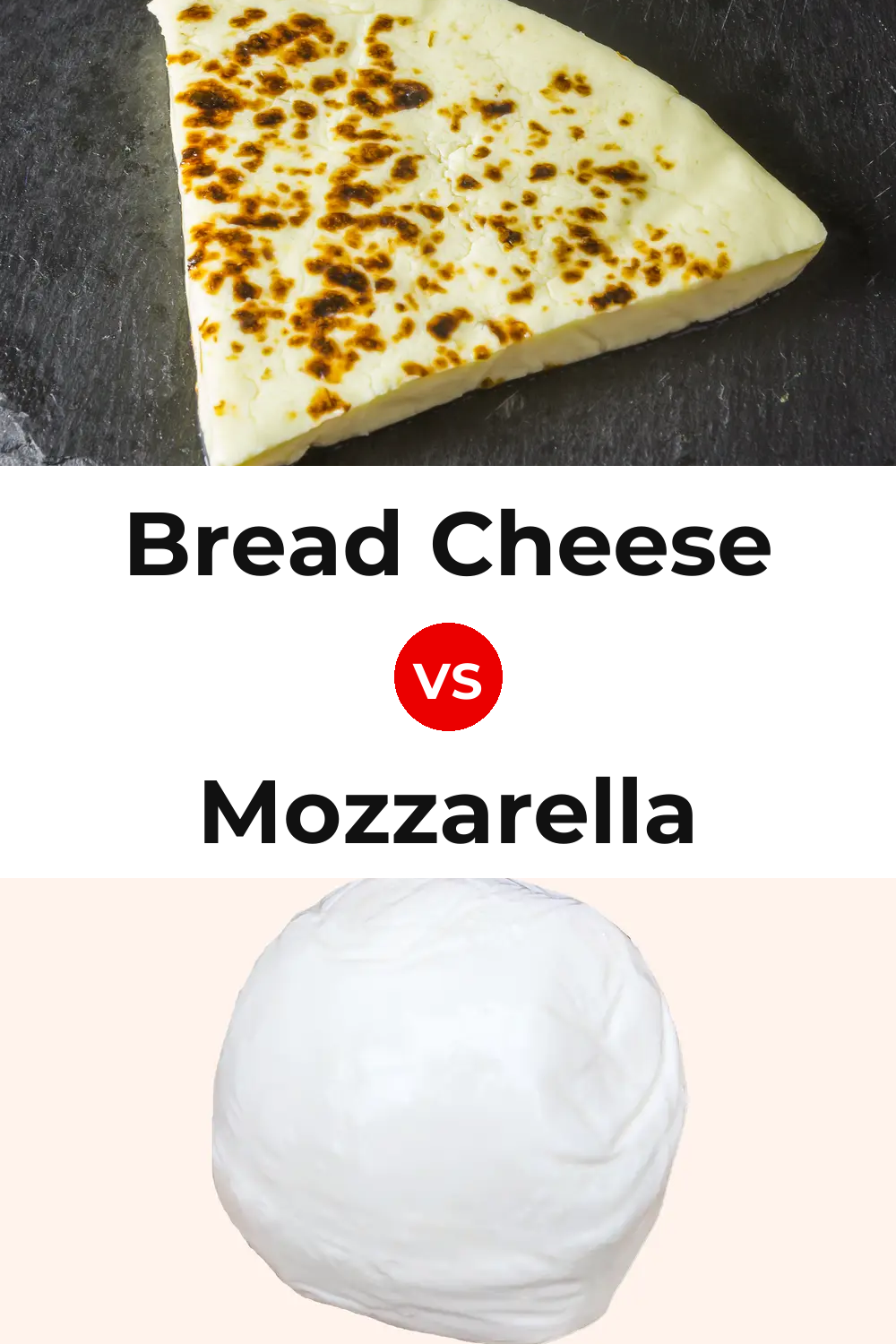 Bread Cheese vs Mozzarella Cheese Pinterest comparison