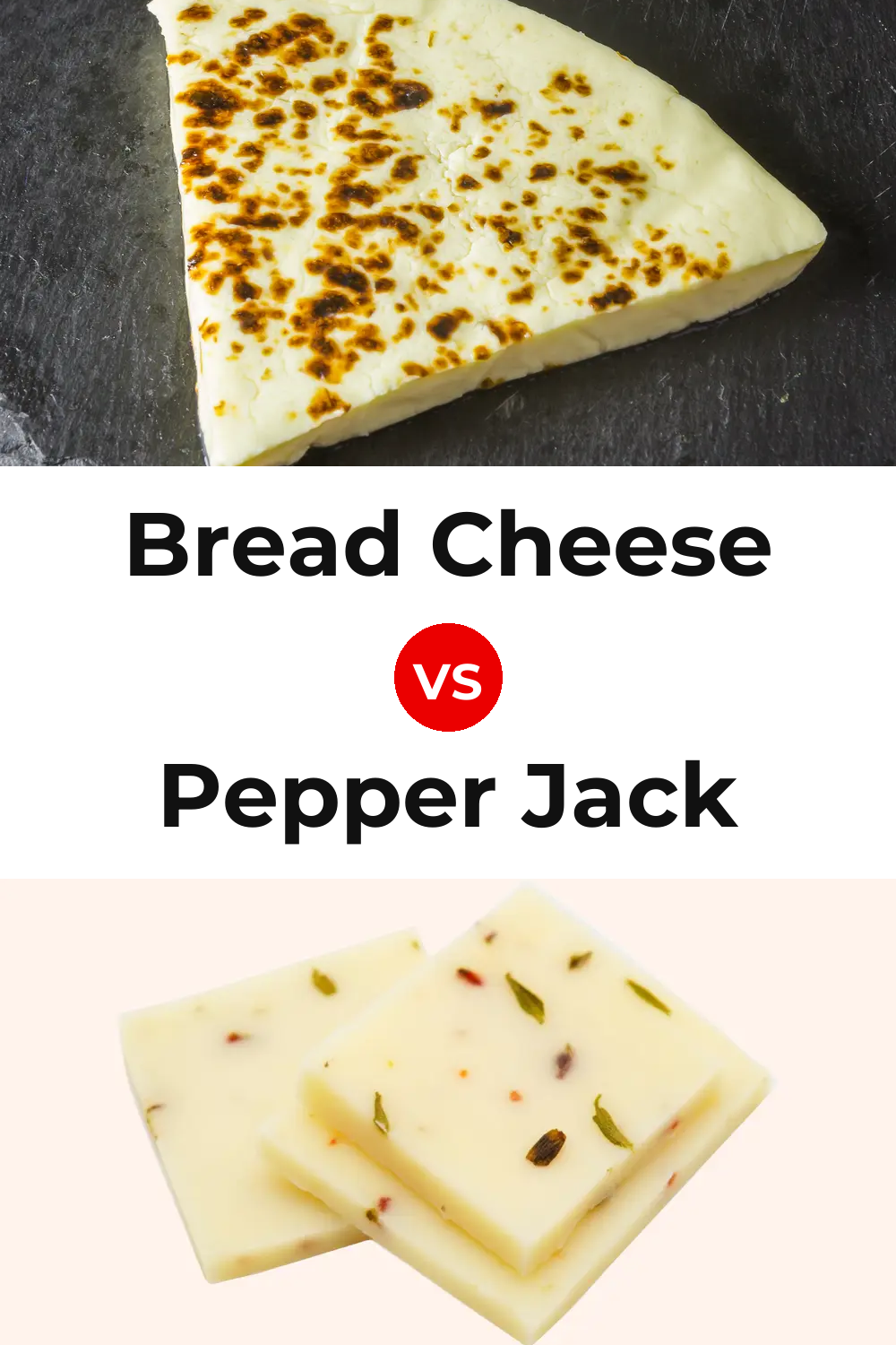 Bread Cheese vs Pepper Jack Cheese Pinterest comparison