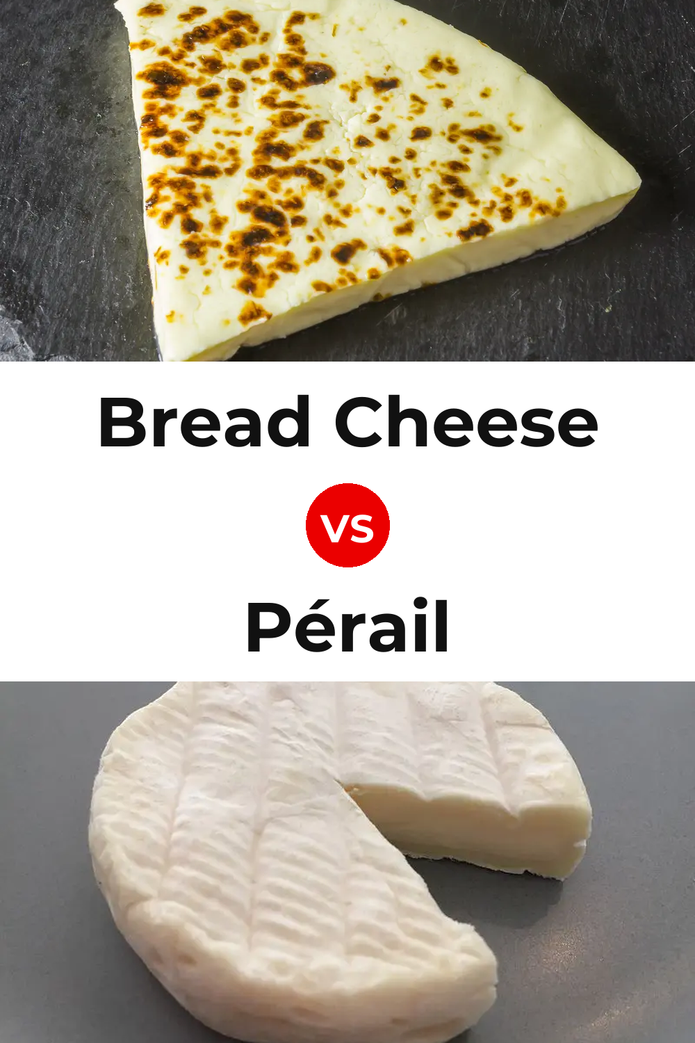 Bread Cheese vs Pérail Cheese Pinterest comparison