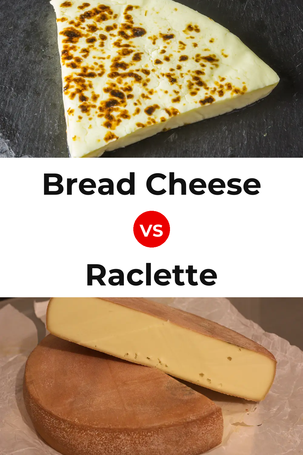 Bread Cheese vs Raclette Cheese Pinterest comparison
