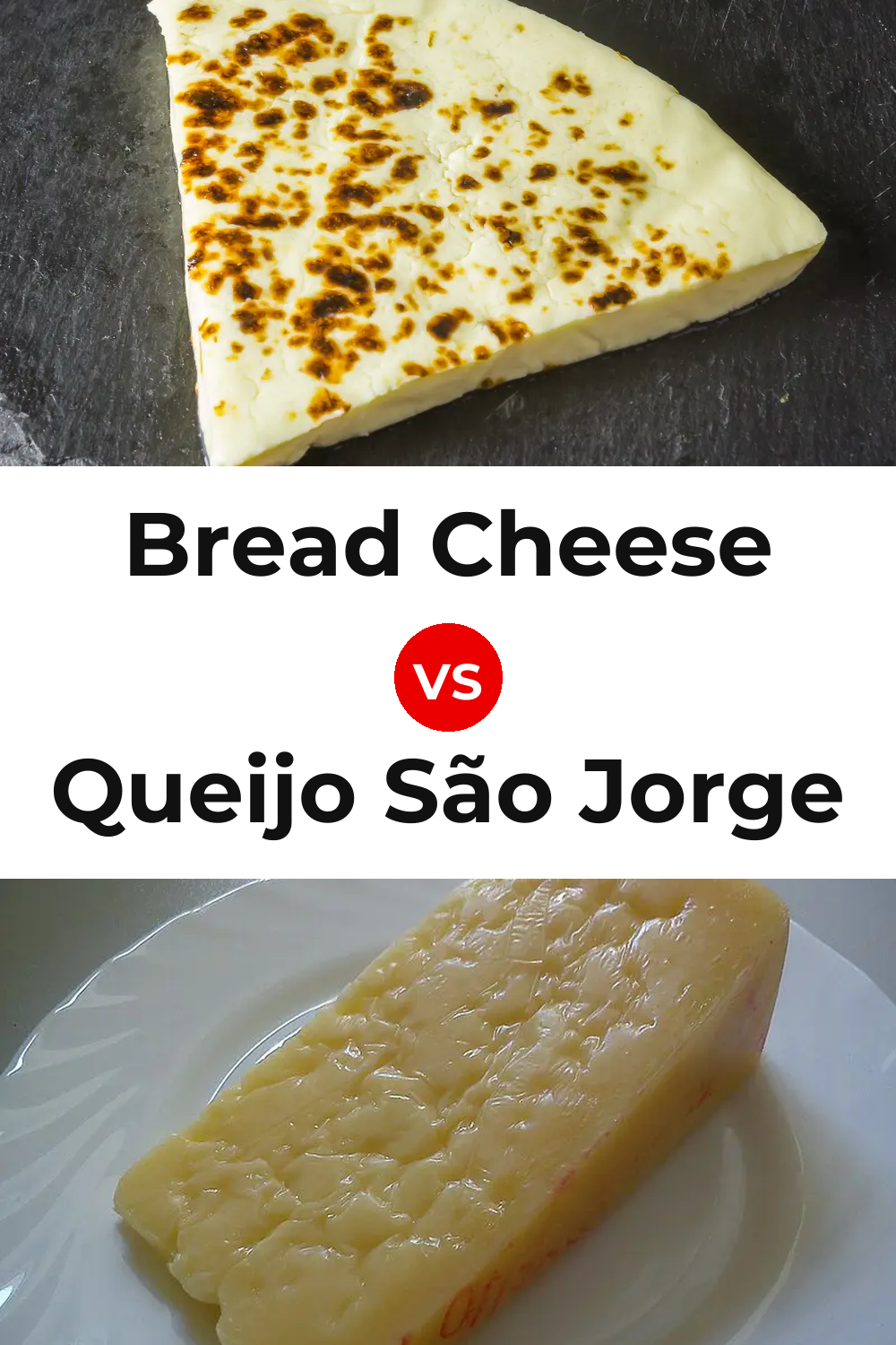 Bread Cheese vs Queijo São Jorge Pinterest comparison