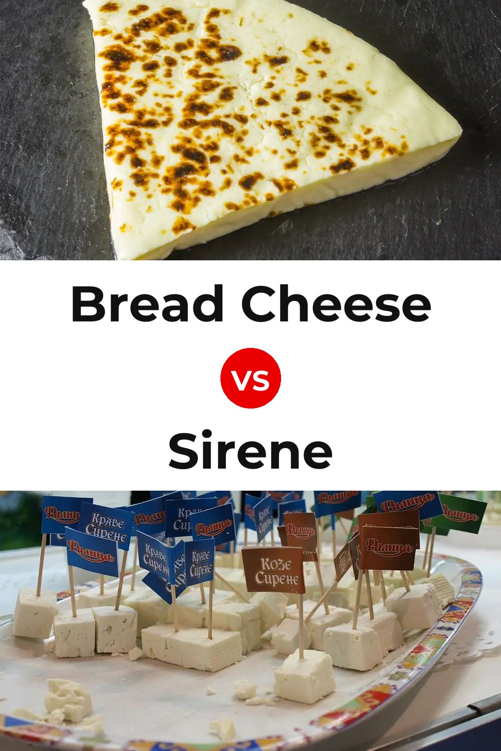 Bread Cheese vs Sirene Cheese Pinterest comparison