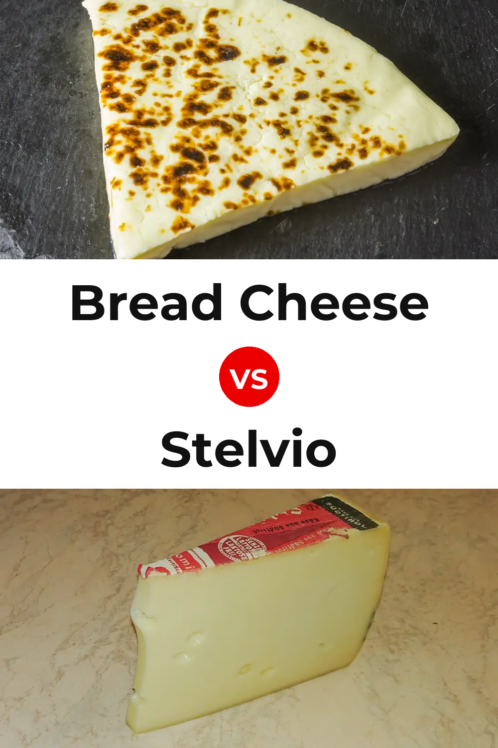 Bread Cheese vs Stelvio Cheese Pinterest comparison