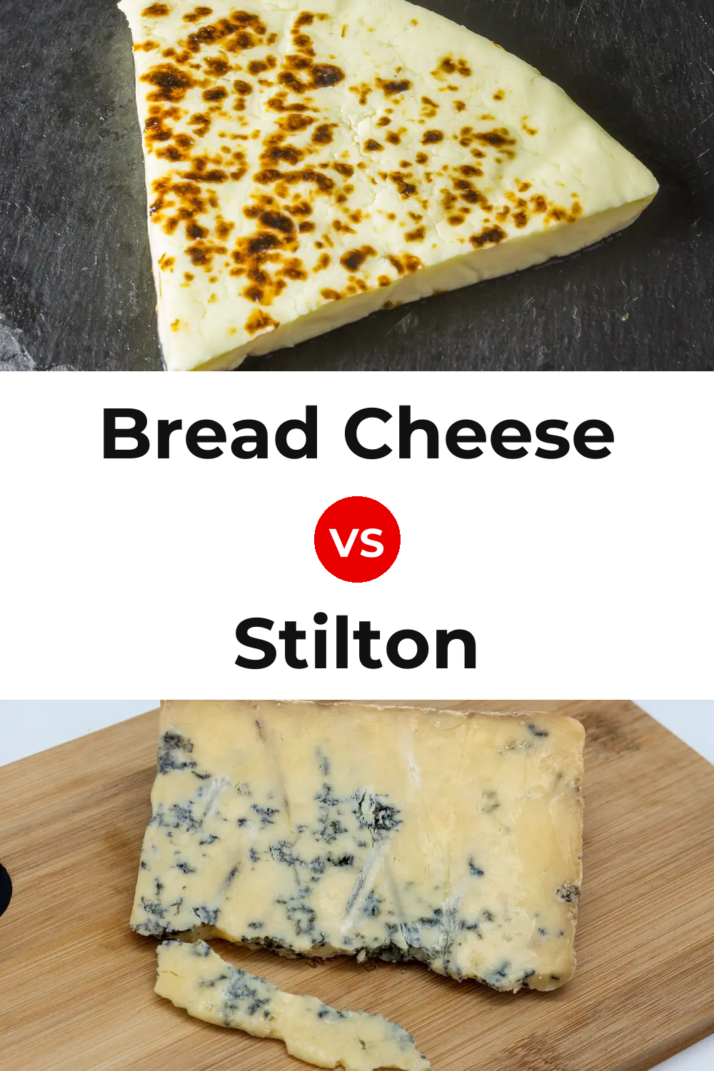 Bread Cheese vs Stilton Cheese Pinterest comparison