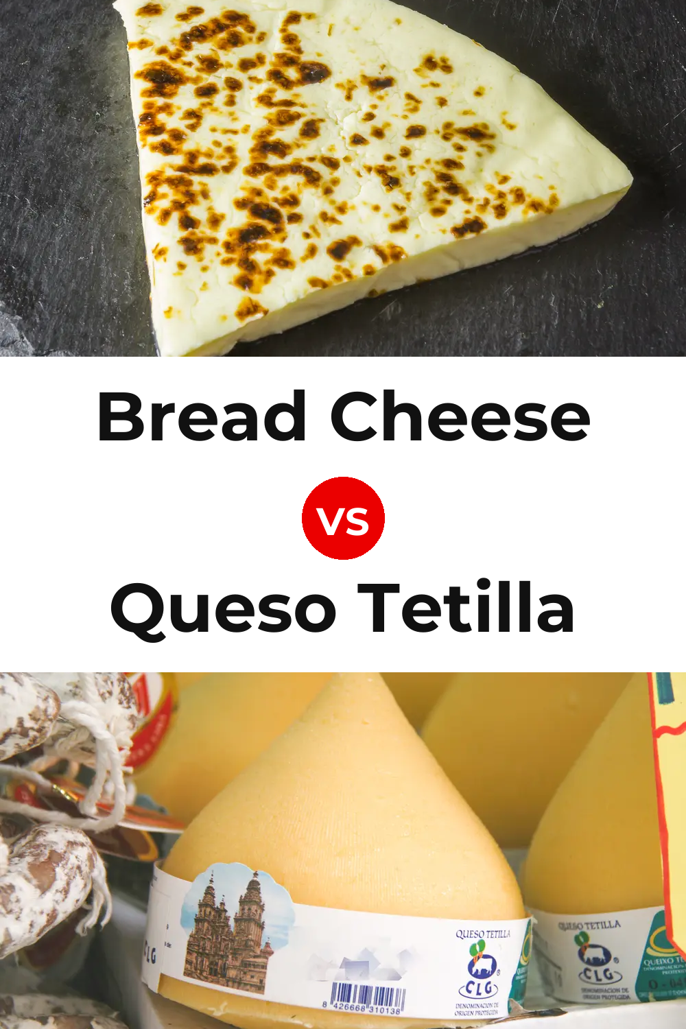 Bread Cheese vs Queso Tetilla Pinterest comparison