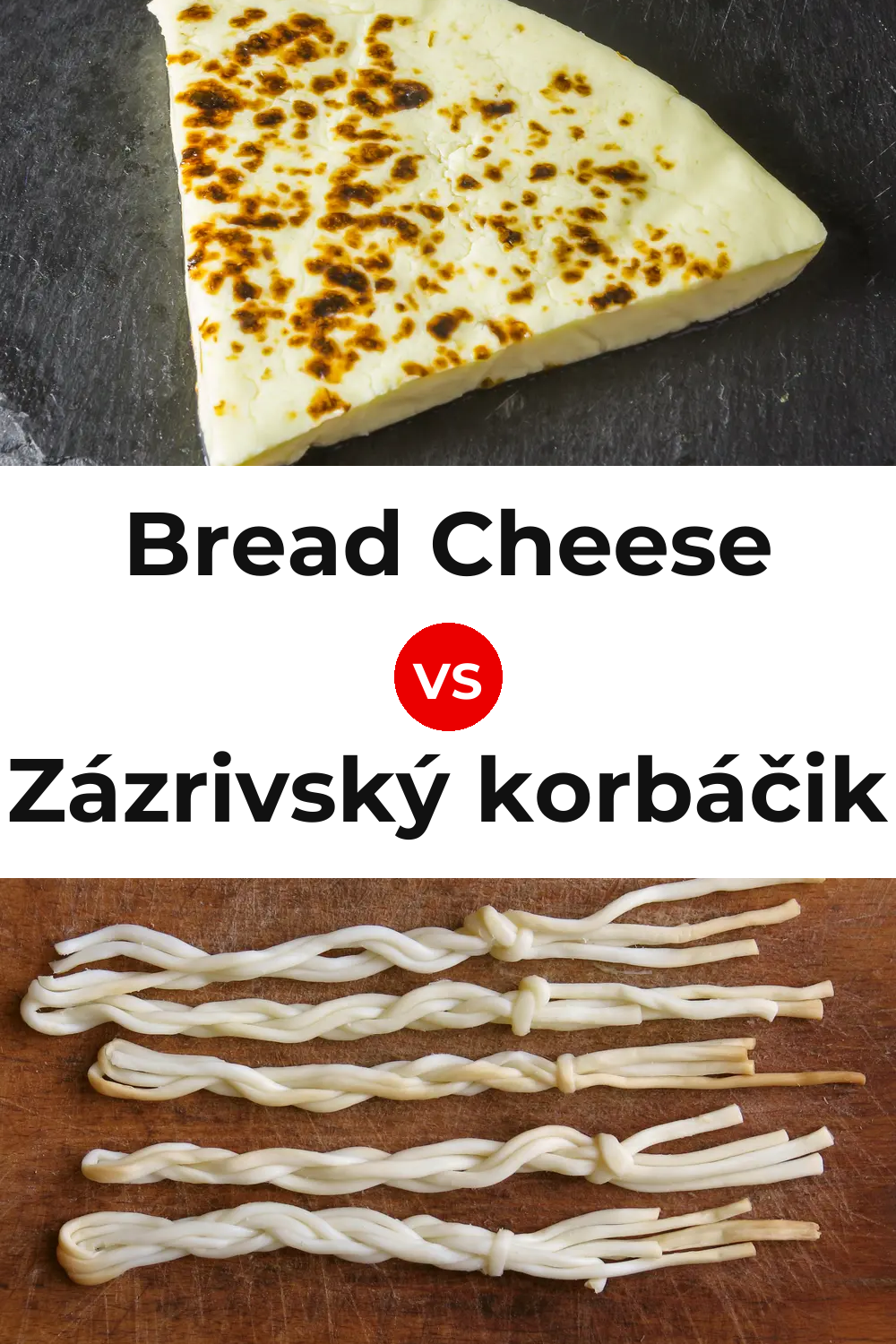 Bread Cheese vs Zázrivský korbáčik Cheese Pinterest comparison