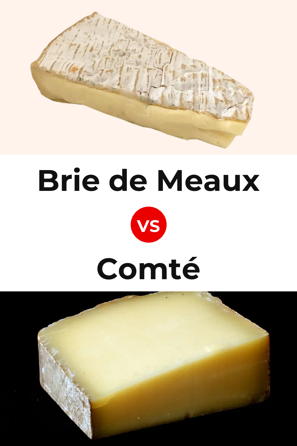 Brie de Meaux Cheese vs Comté Cheese Pinterest comparison