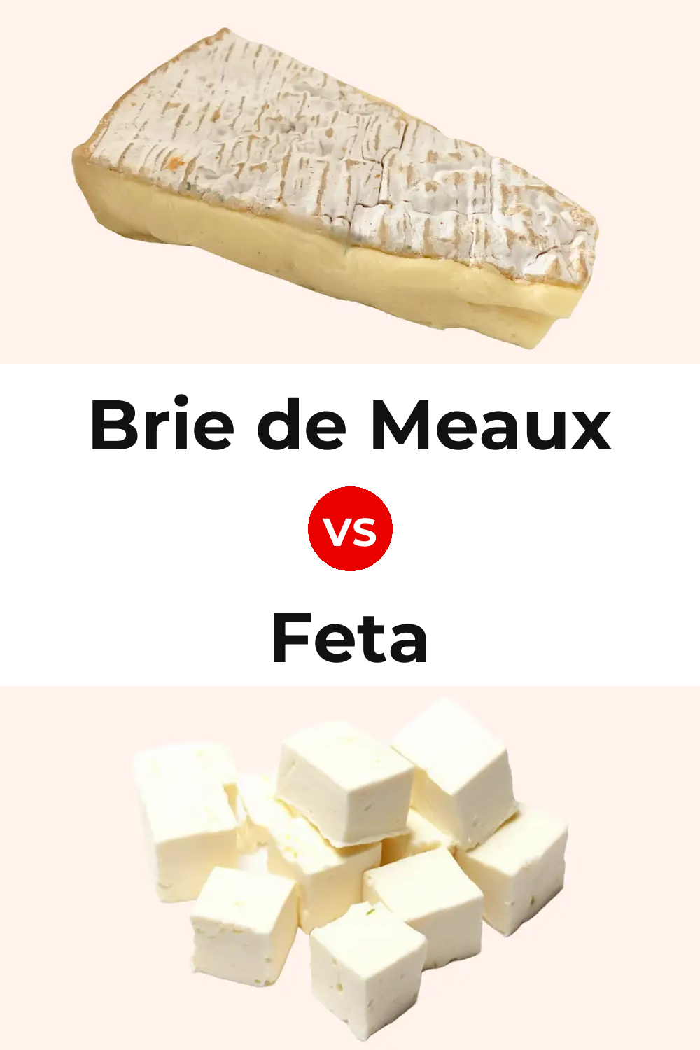 Brie de Meaux Cheese vs Feta Cheese Pinterest comparison