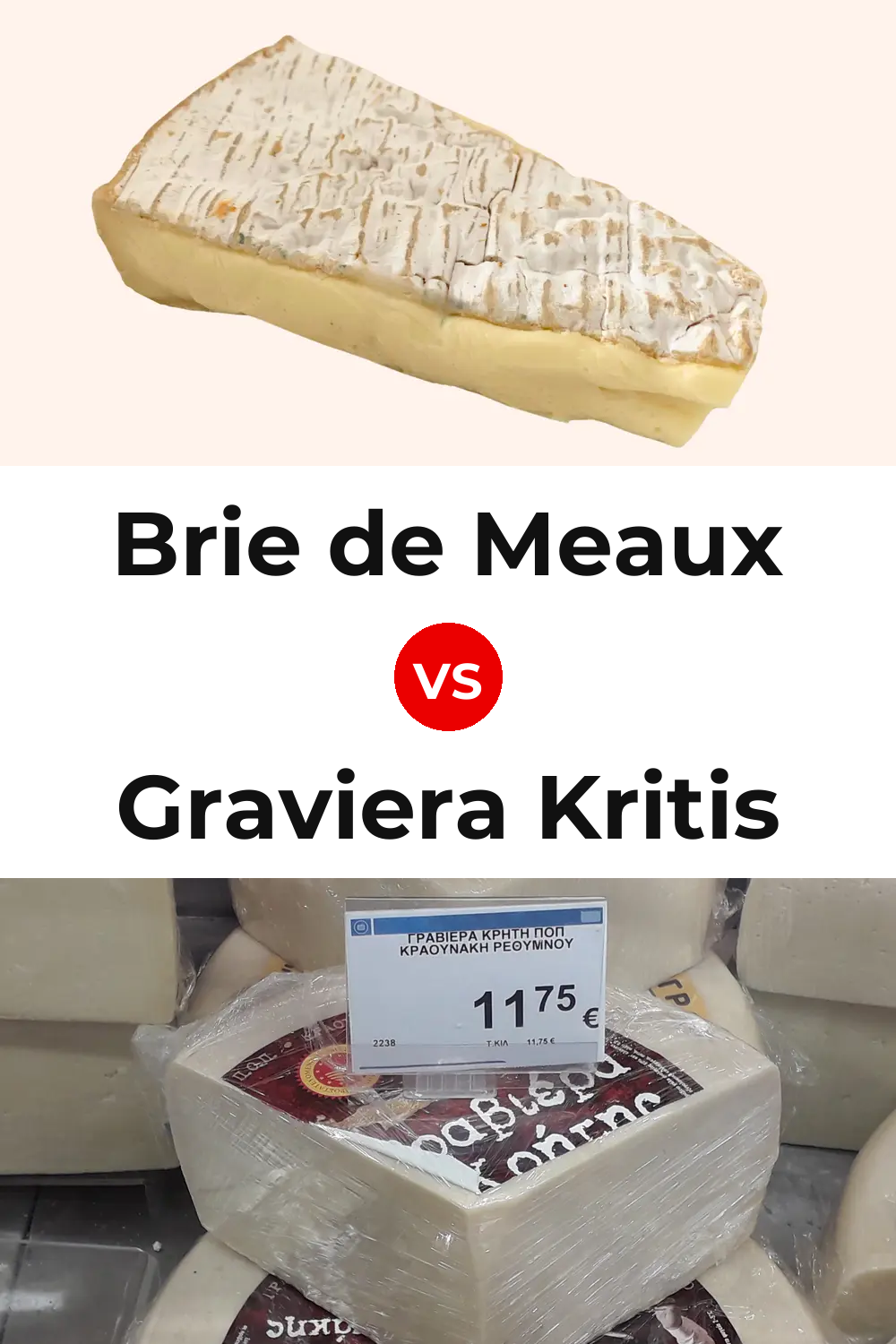 Brie de Meaux Cheese vs Graviera Kritis Cheese Pinterest comparison
