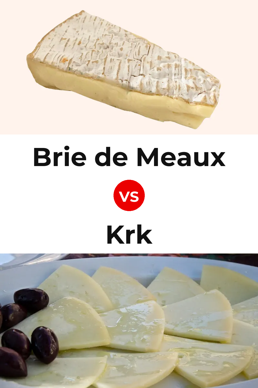 Brie de Meaux Cheese vs Krk Cheese Pinterest comparison