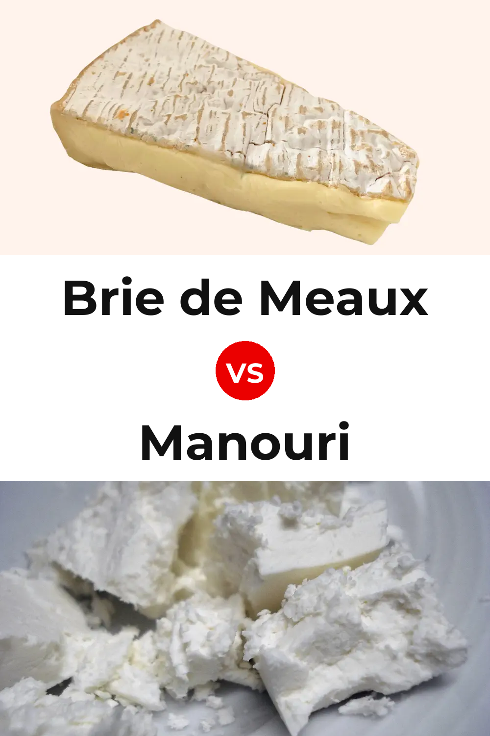 Brie de Meaux Cheese vs Manouri Cheese Pinterest comparison