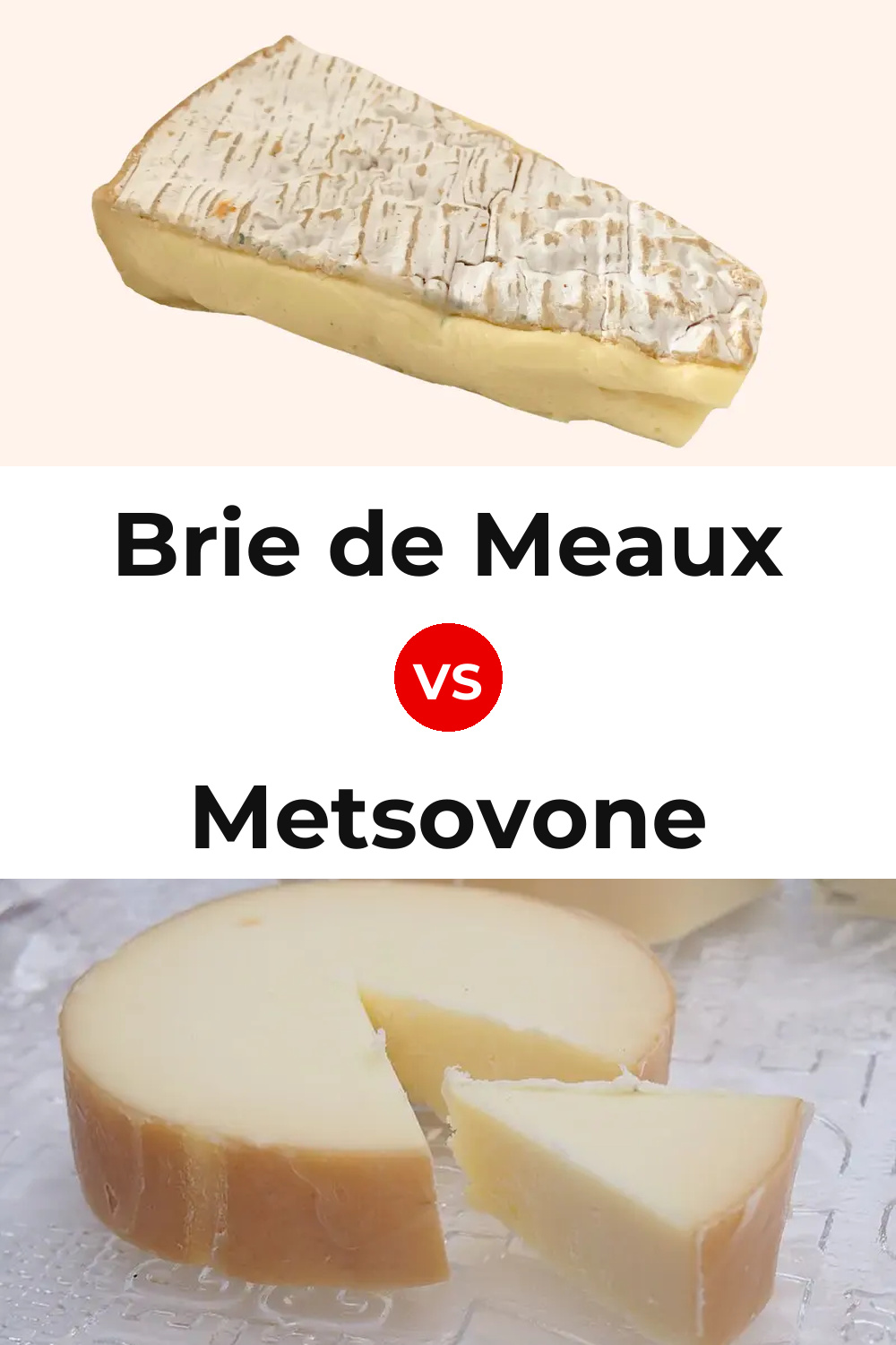 Brie de Meaux Cheese vs Metsovone Cheese Pinterest comparison