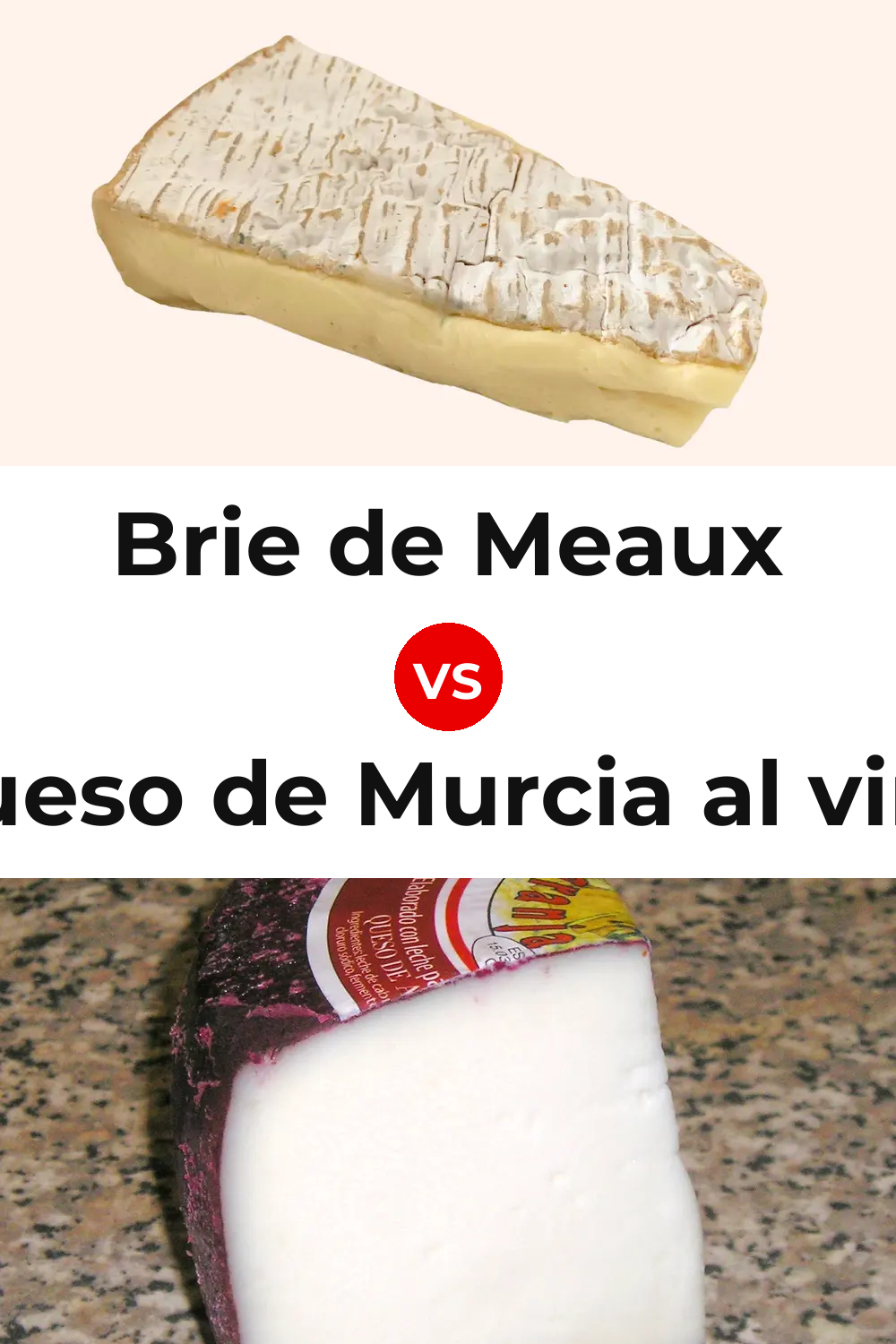 Brie de Meaux Cheese vs Queso de Murcia al vino Pinterest comparison