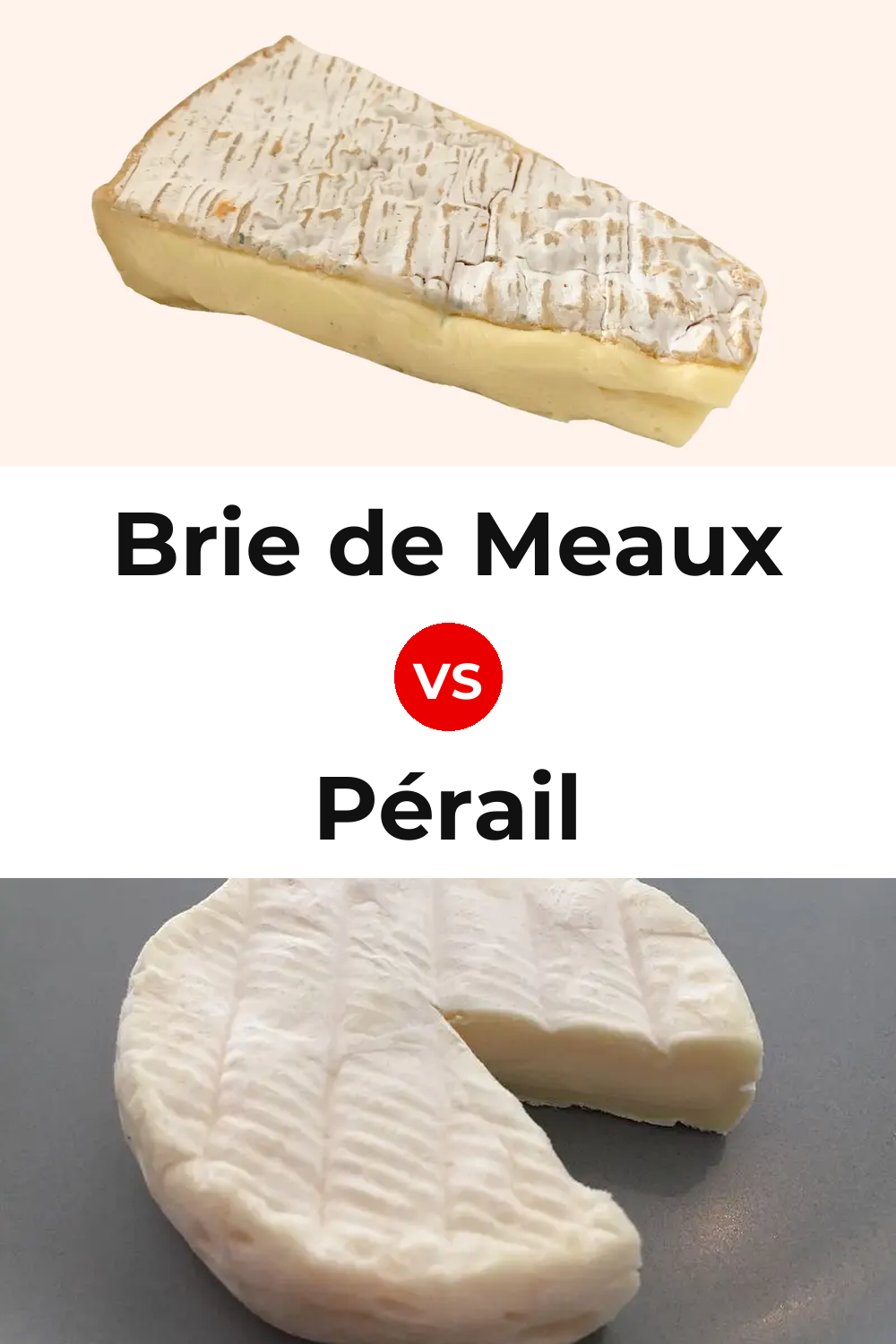 Brie de Meaux Cheese vs Pérail Cheese Pinterest comparison