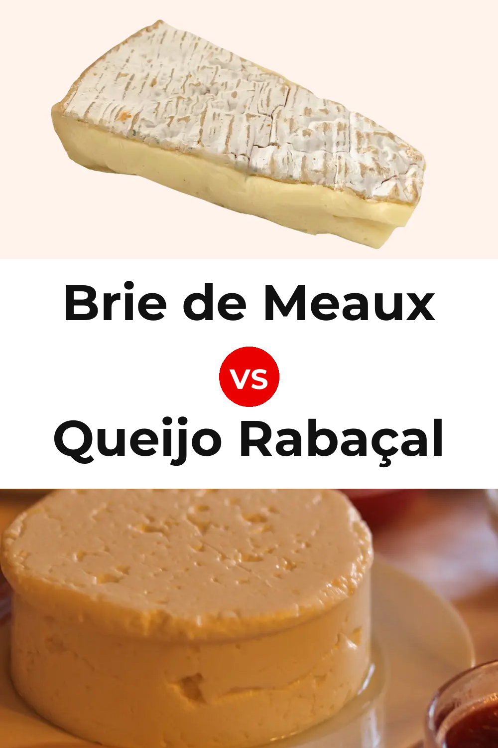 Brie de Meaux Cheese vs Queijo Rabaçal Pinterest comparison