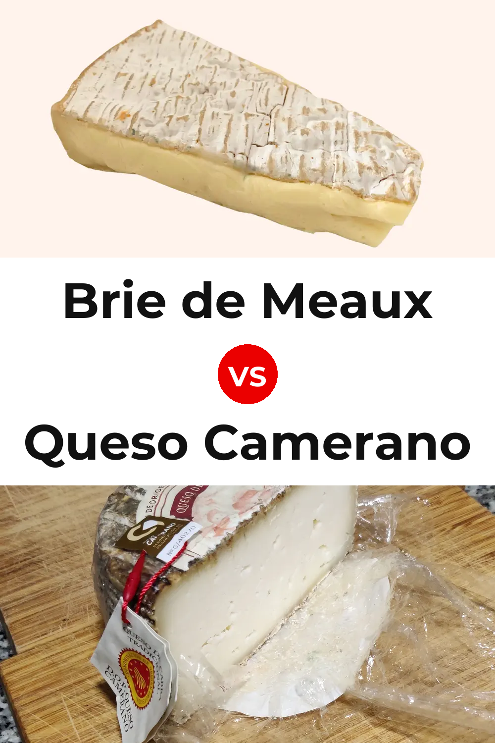Brie de Meaux Cheese vs Queso Camerano Pinterest comparison