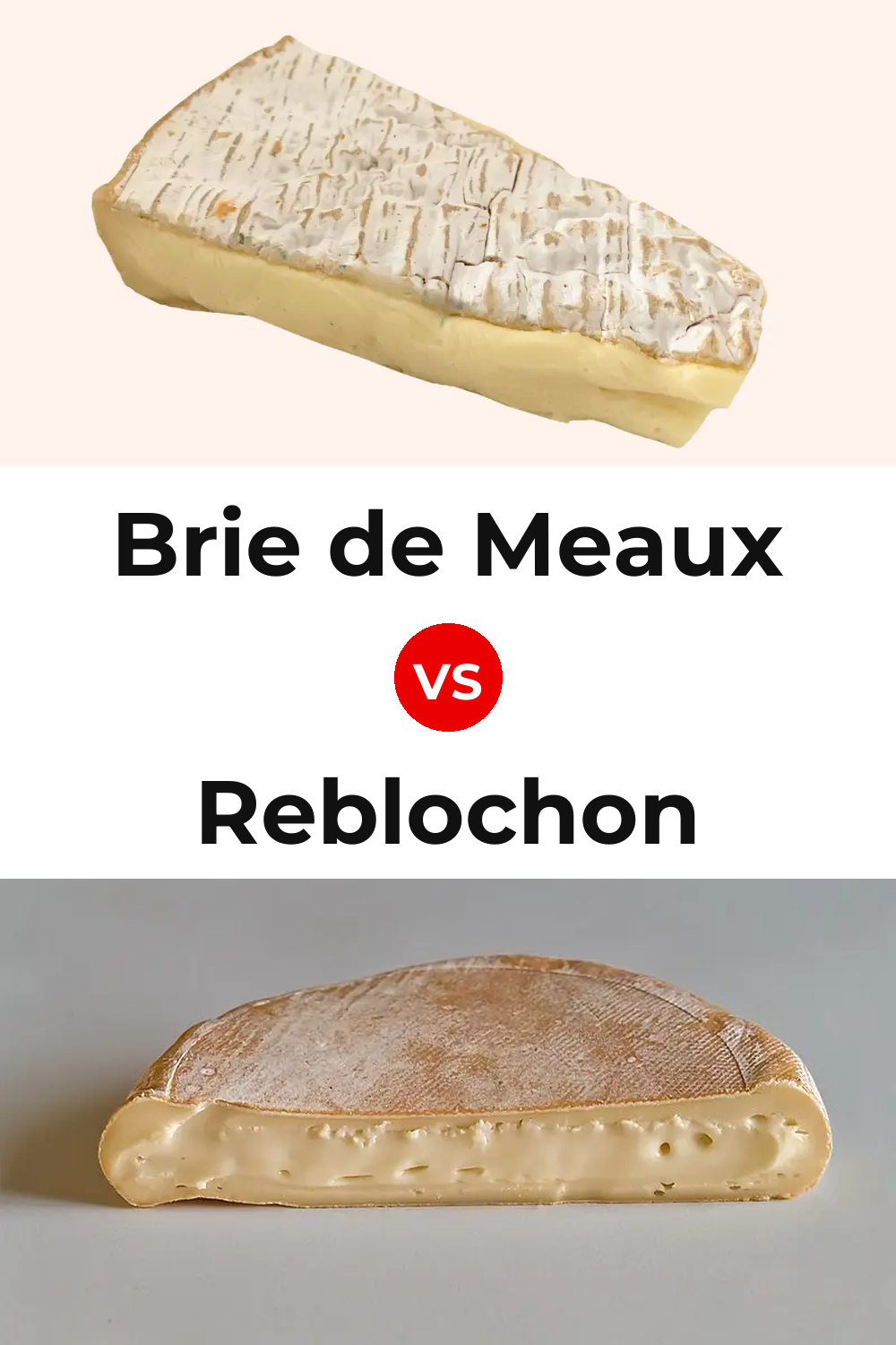 Brie de Meaux Cheese vs Reblochon Cheese Pinterest comparison