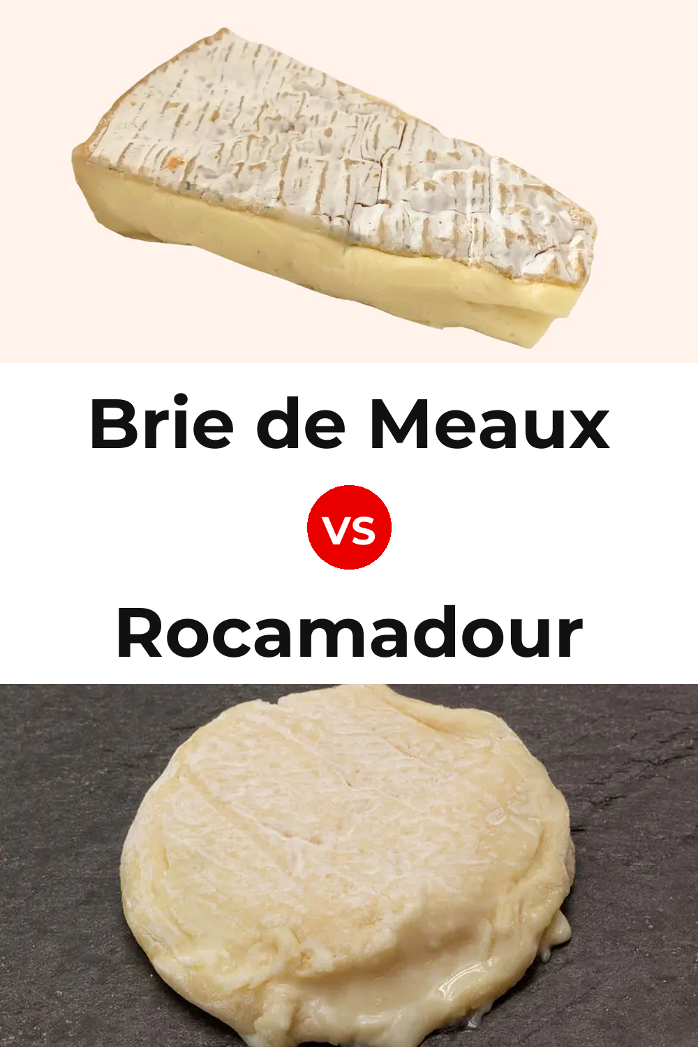 Brie de Meaux Cheese vs Rocamadour Cheese Pinterest comparison