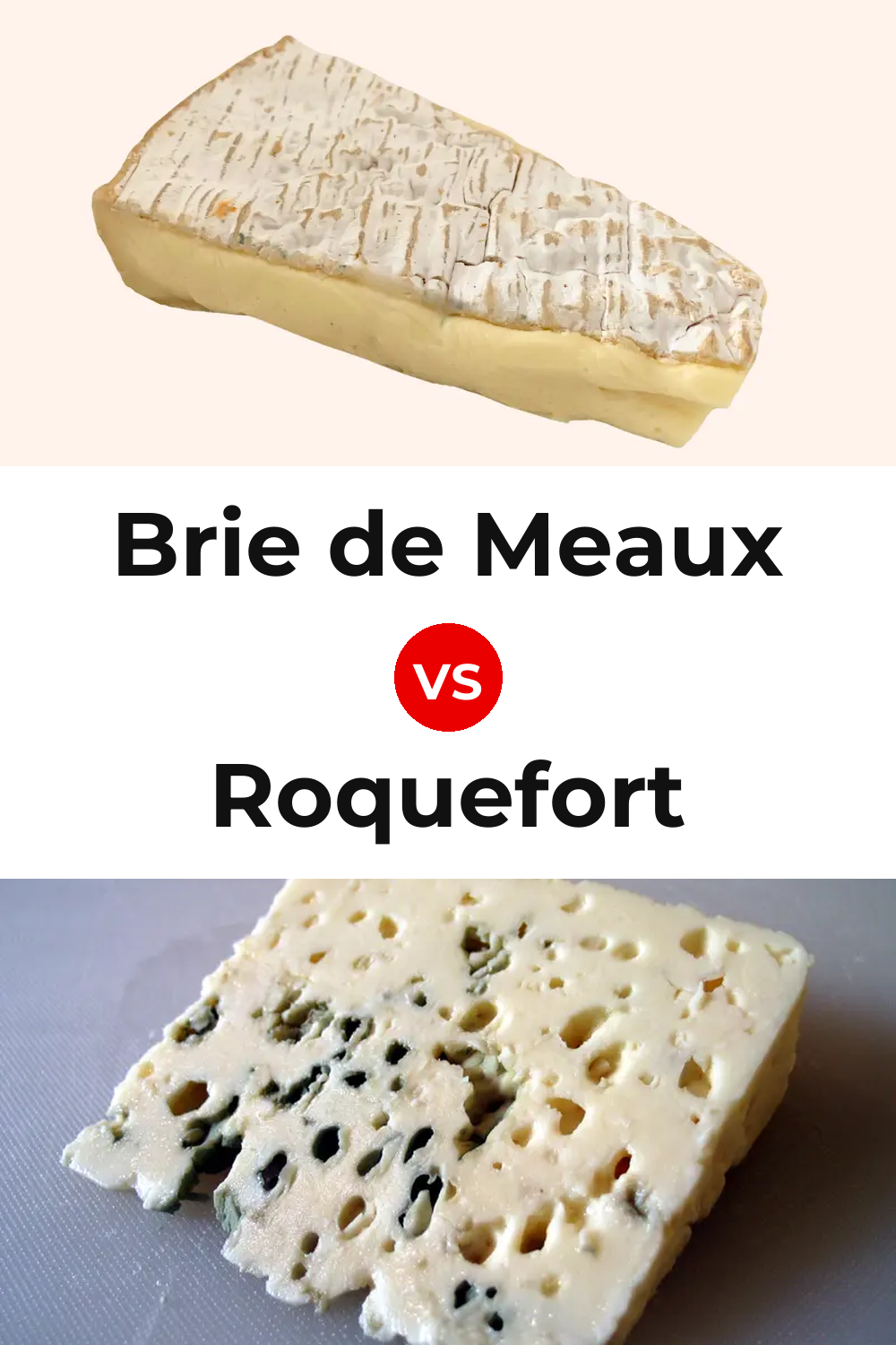 Brie de Meaux Cheese vs Roquefort Cheese Pinterest comparison