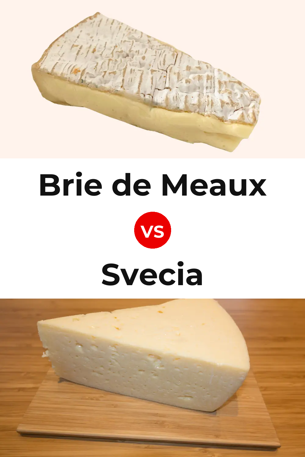 Brie de Meaux Cheese vs Svecia Cheese Pinterest comparison