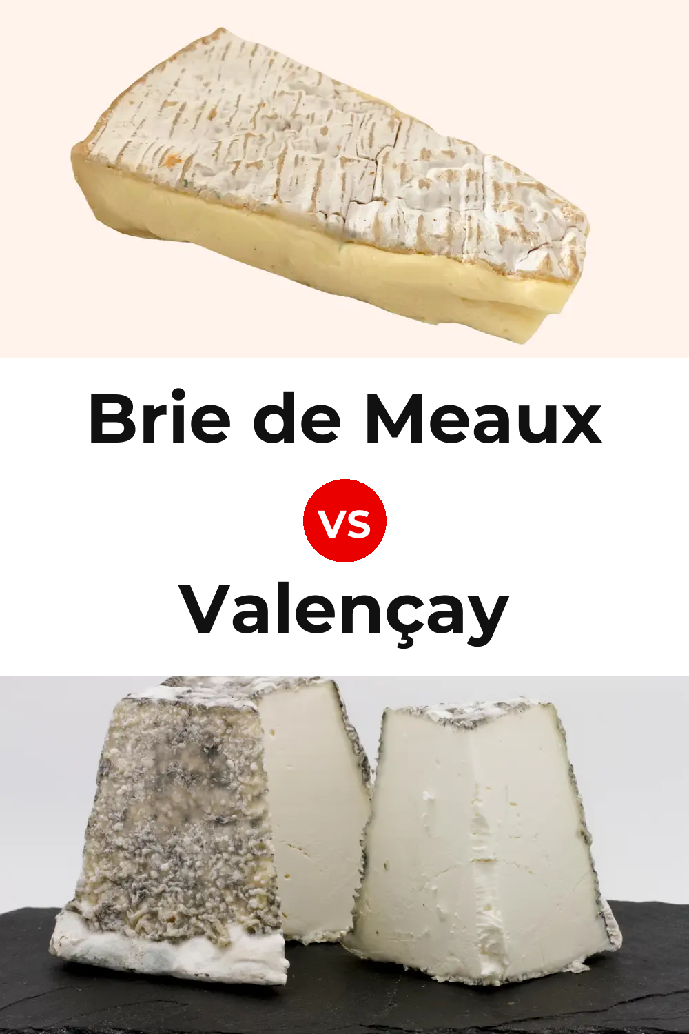 Brie de Meaux Cheese vs Valençay Cheese Pinterest comparison