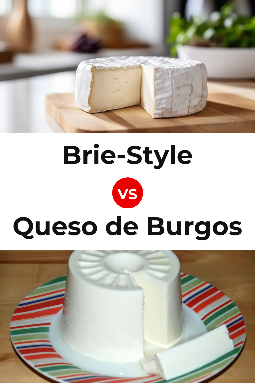 Brie-Style Cheese vs Queso de Burgos Pinterest comparison