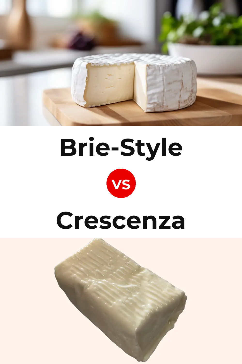 Brie-Style Cheese vs Crescenza Cheese Pinterest comparison