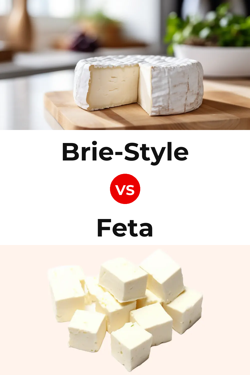 Brie-Style Cheese vs Feta Cheese Pinterest comparison