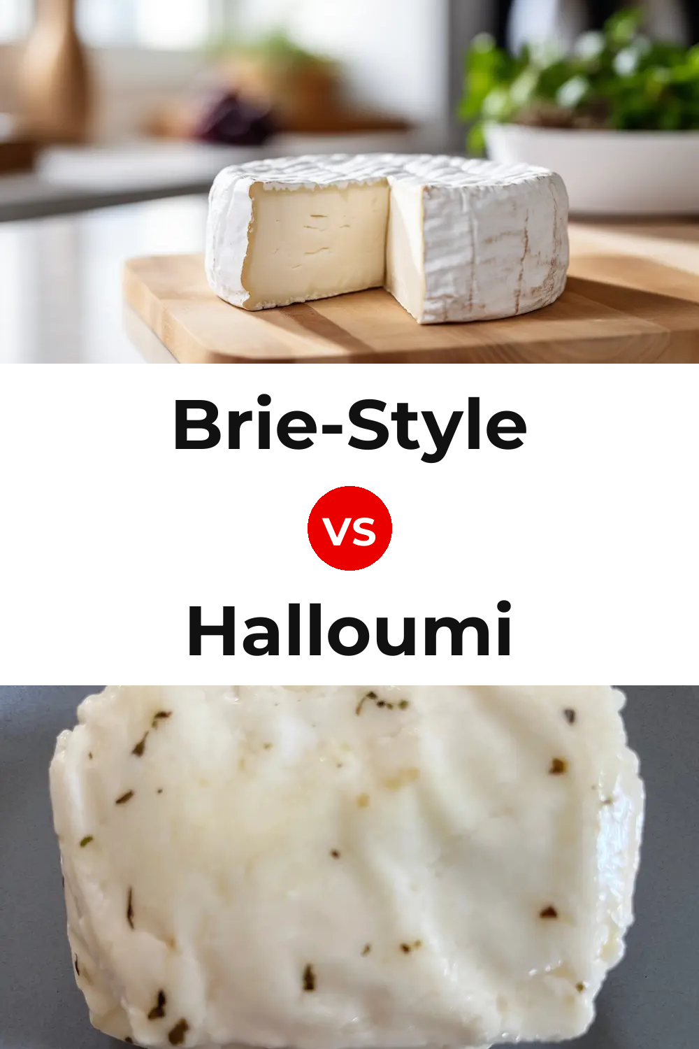Brie-Style Cheese vs Halloumi Cheese Pinterest comparison