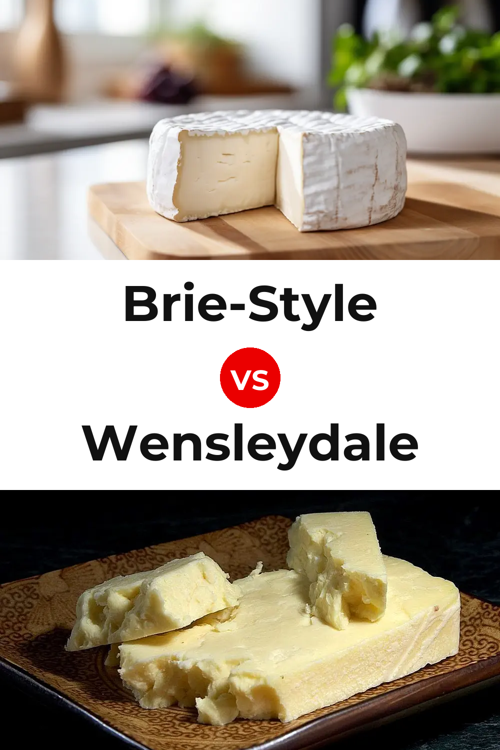Brie-Style Cheese vs Wensleydale Cheese Pinterest comparison