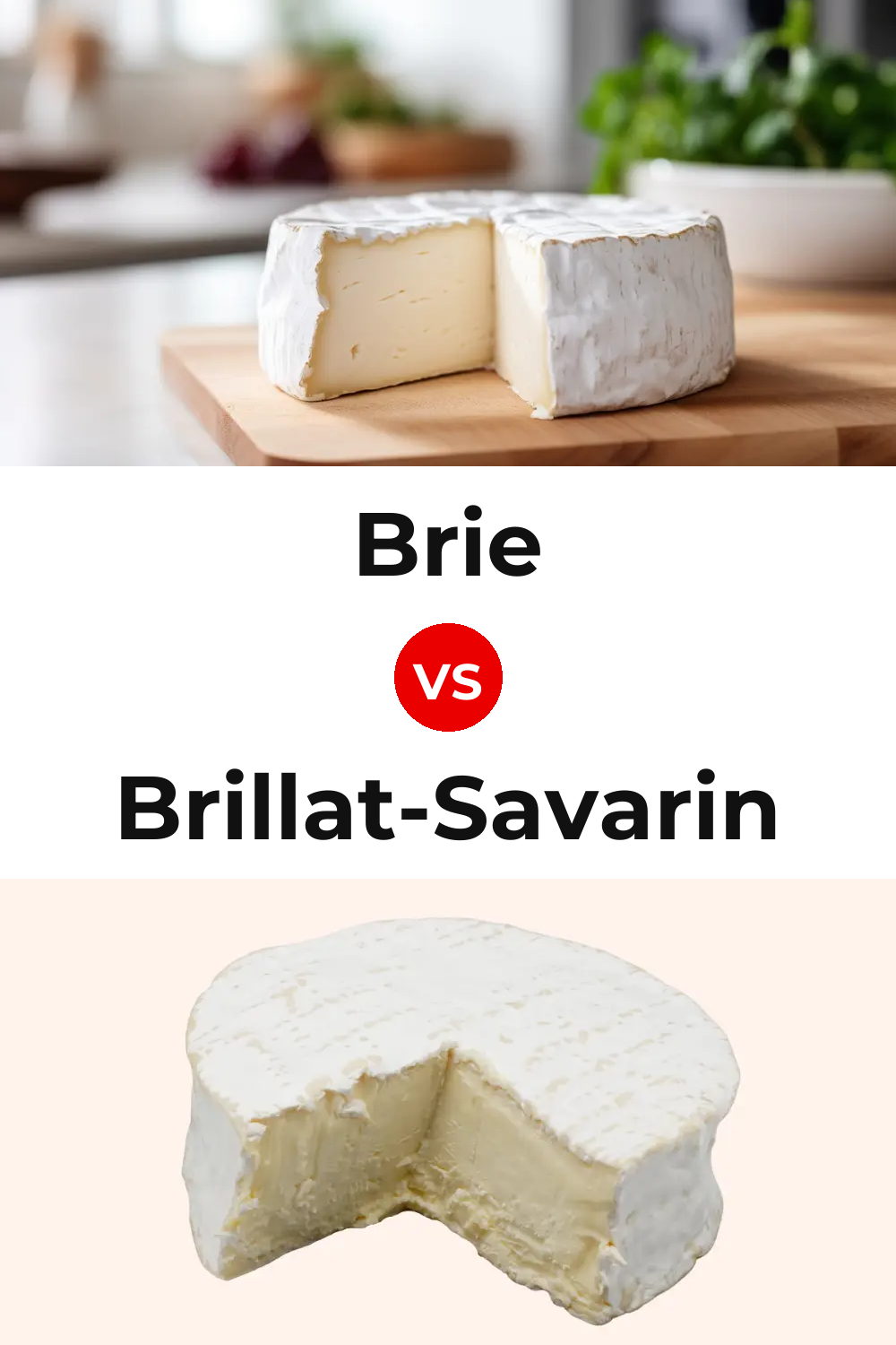 Brie Cheese vs Brillat-Savarin Cheese Pinterest comparison