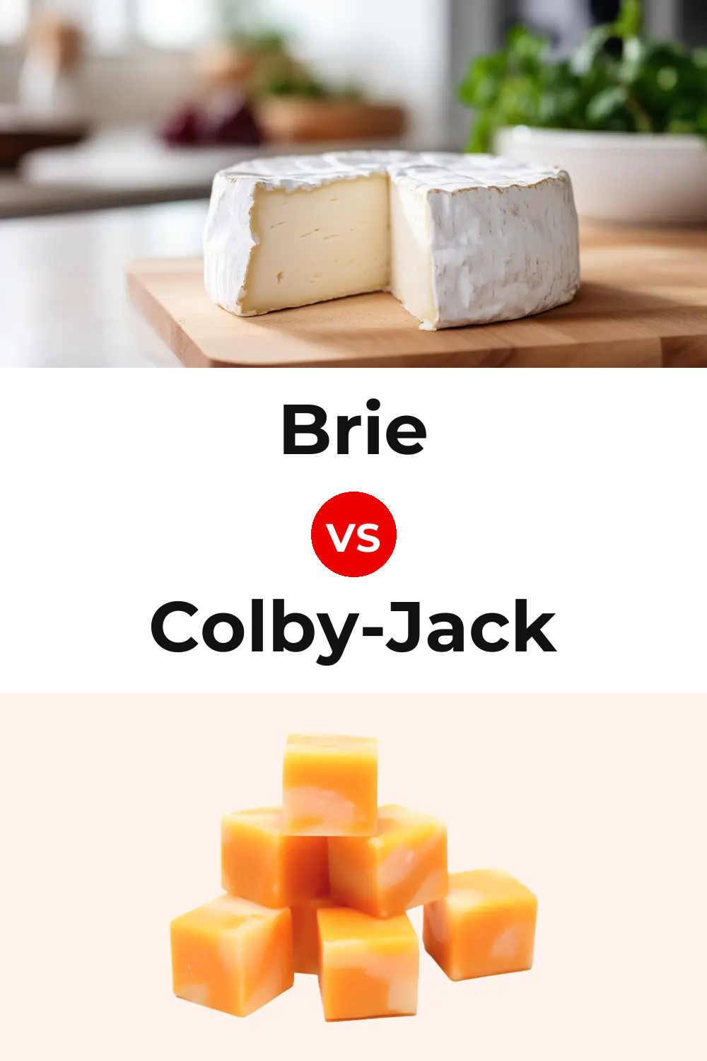Brie Cheese vs Colby-Jack Cheese Pinterest comparison
