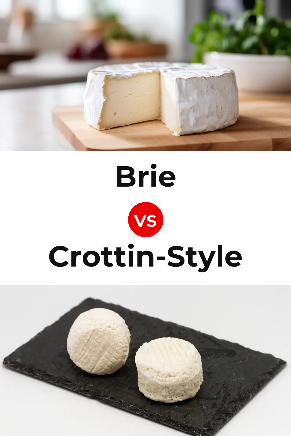 Brie Cheese vs Crottin-Style Cheese Pinterest comparison