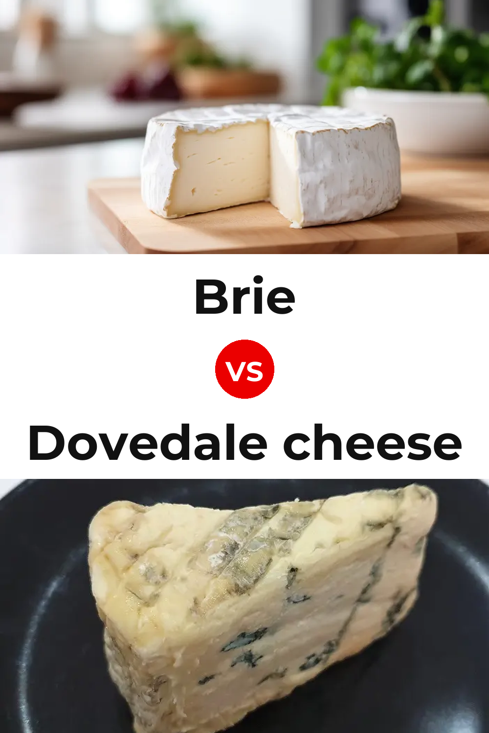 Brie Cheese vs Dovedale cheese Pinterest comparison