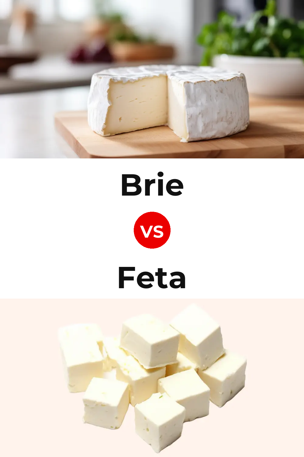 Brie Cheese vs Feta Cheese Pinterest comparison